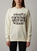 “Sorry for What my Face said,” Crewneck Sweatshirt
