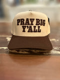 Pray Big Y’all, CC Brand 2 tone canvas hat