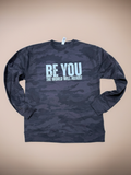 BE YOU THE WORLD WILL ADJUST Crewneck  Sweatshirt